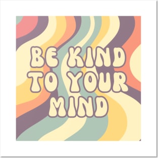 Be kind to your mind inspirational message Posters and Art